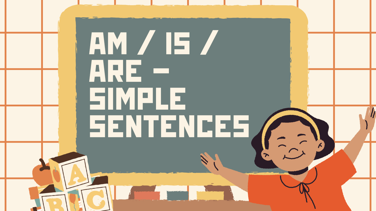 Am  Is  Are – Simple Sentences w3englishschool